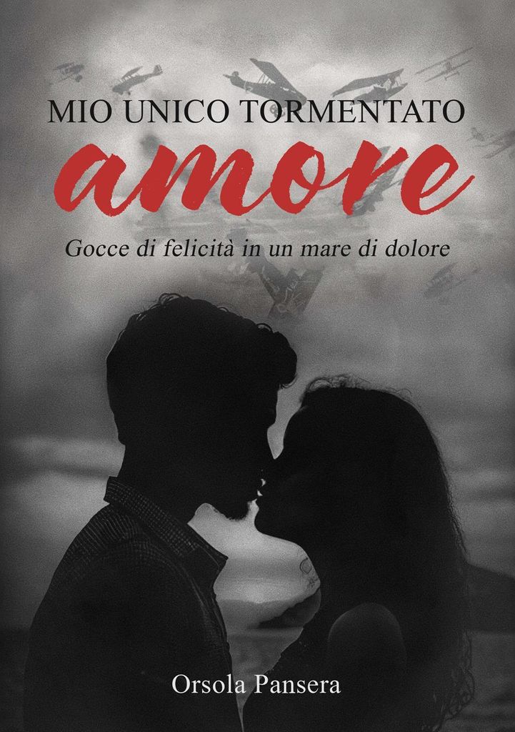 Pansera, O: Mio unico tormentato amore. Gocce di felicità in