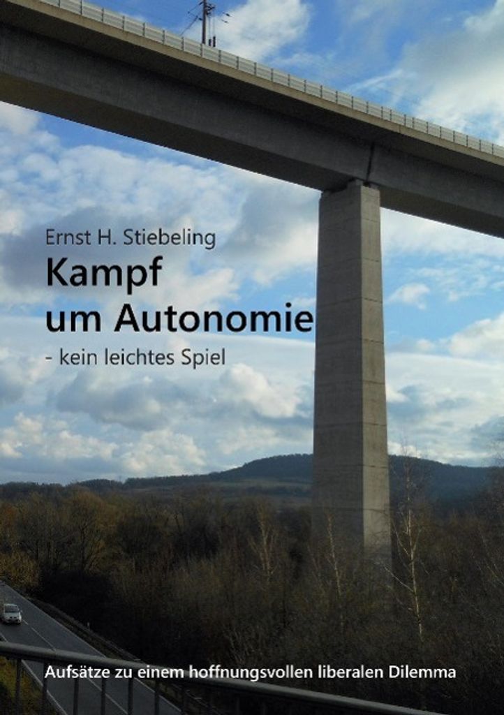 Kampf um Autonomie: Essays, Kommentare und Reportagen zu Demokratie und menschlicher Natur