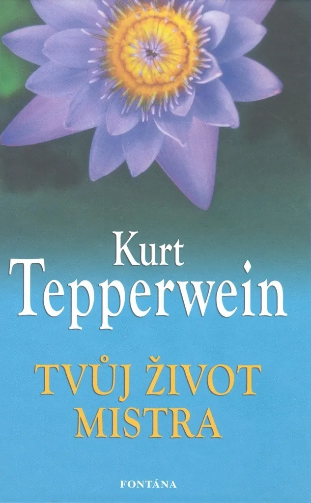 Réussir sa vie personnelle avec le livre Tvůj život mistra Tepperwein