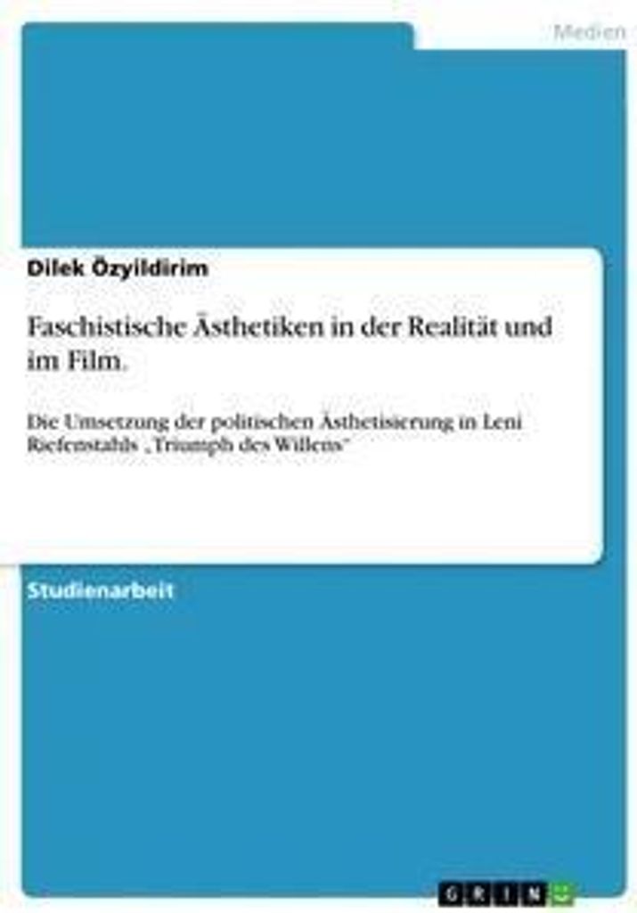 Faschistische Ästhetiken in der Realität und im Film.