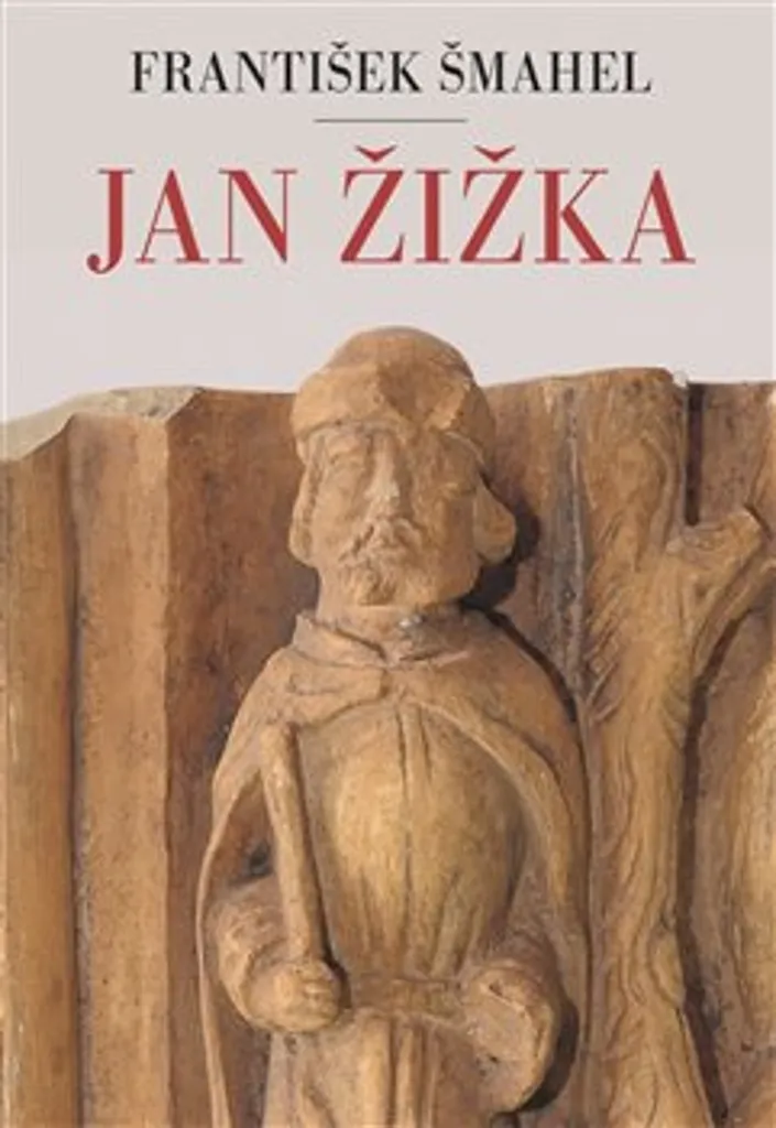 Livre Jan Žižka František Šmahel comprendre guerres hussites XVe