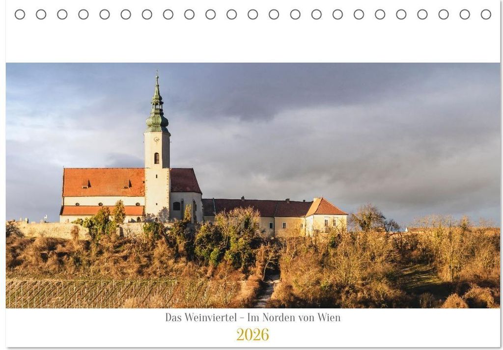 Das Weinviertel - Im Norden von Wien (Tischkalender 2026 DIN A5 quer), CALVENDO Monatskalender