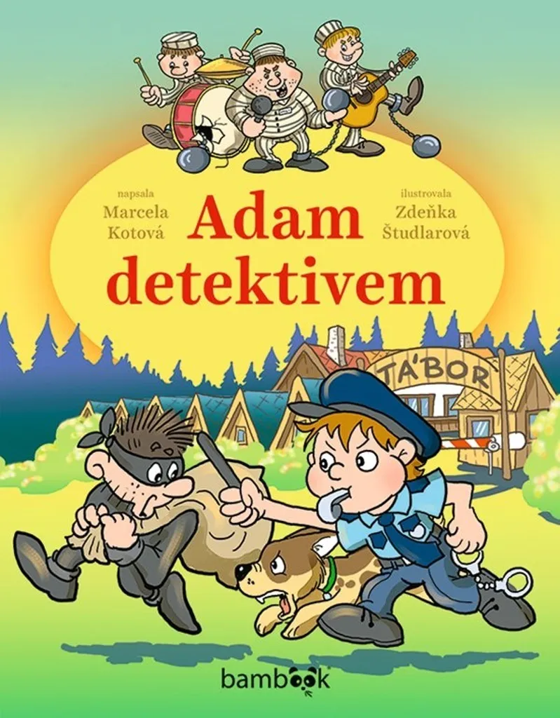 Adam detektivem Marcela Kotová : roman illustré avec énigmes et suspense