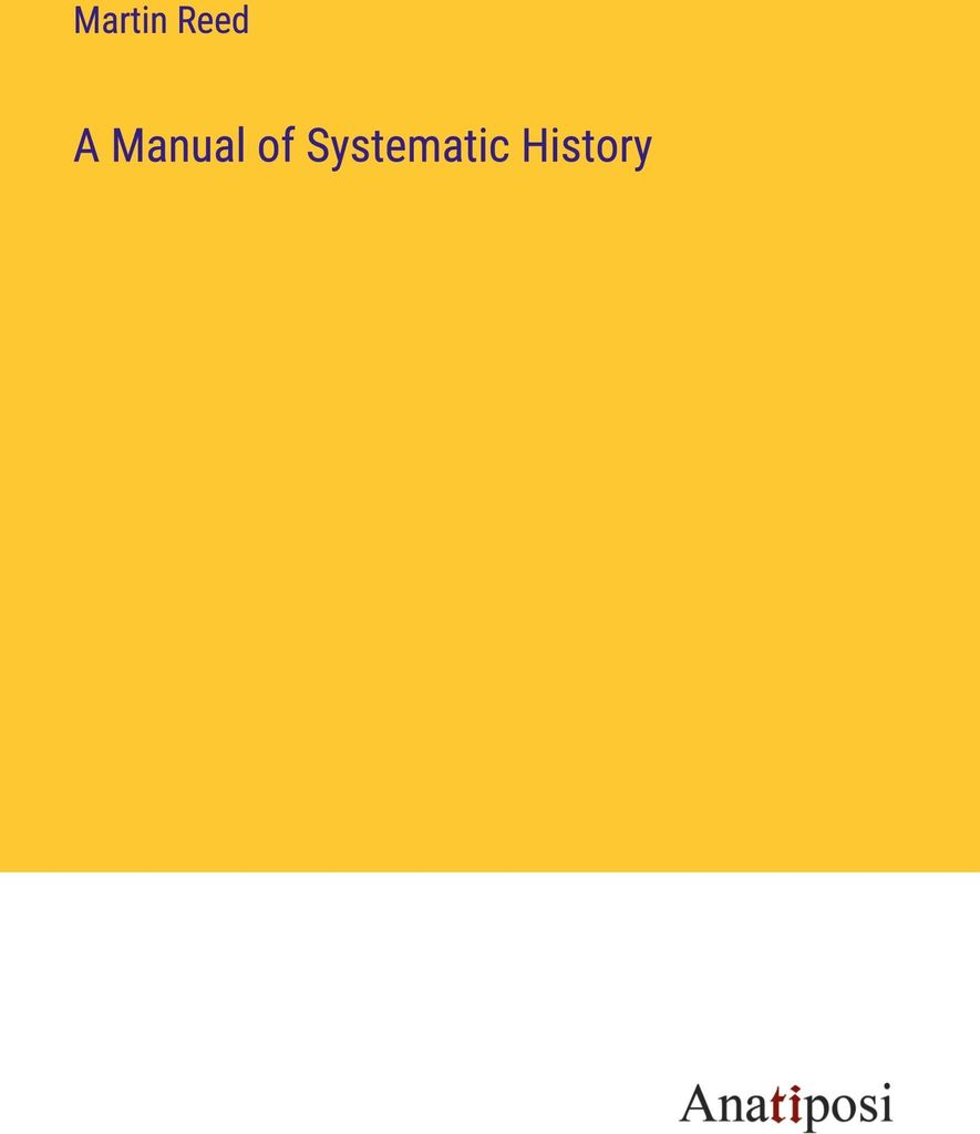 A Manual of Systematic History