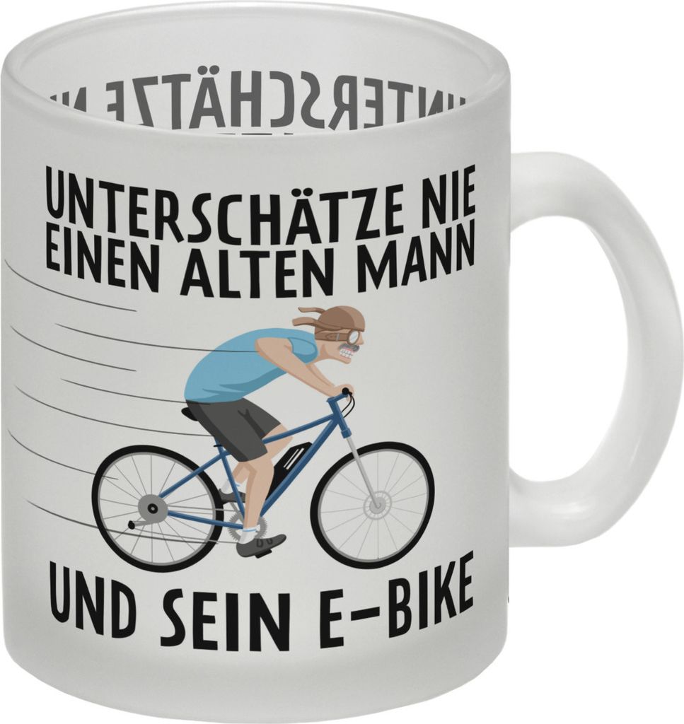 Unterschätze nie einen alten Mann und sein E-Bike Glas Tasse