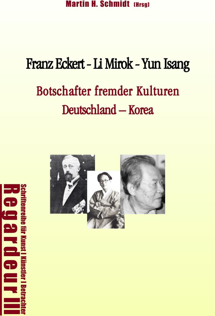 Franz Eckert - Li Mirok - Yun Isang:Botschafter. Schmidt, H..