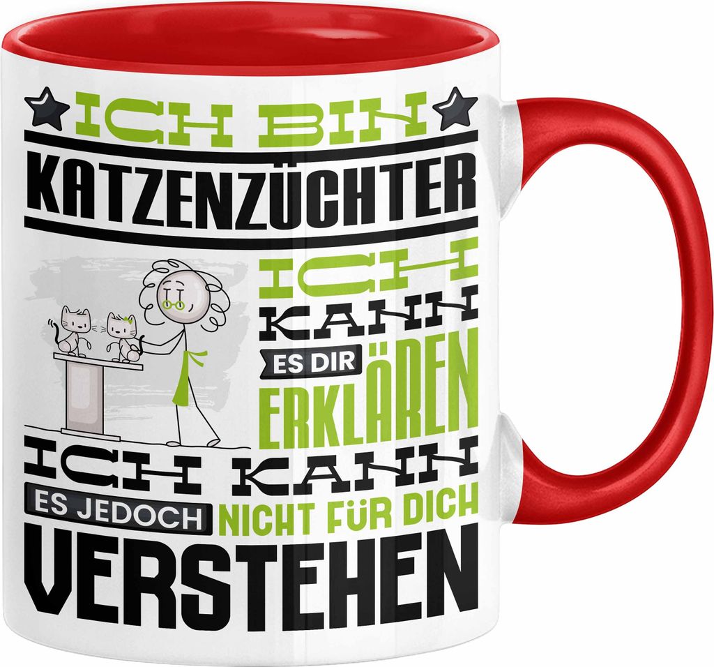Katzenzüchter Geschenk Kaffee-Tasse Geschenkidee für Katzenzüchter Ich Bin Katzenzüchter Ich Kann Es Dir Erklären Jedoch Nicht Für Dich Verst...