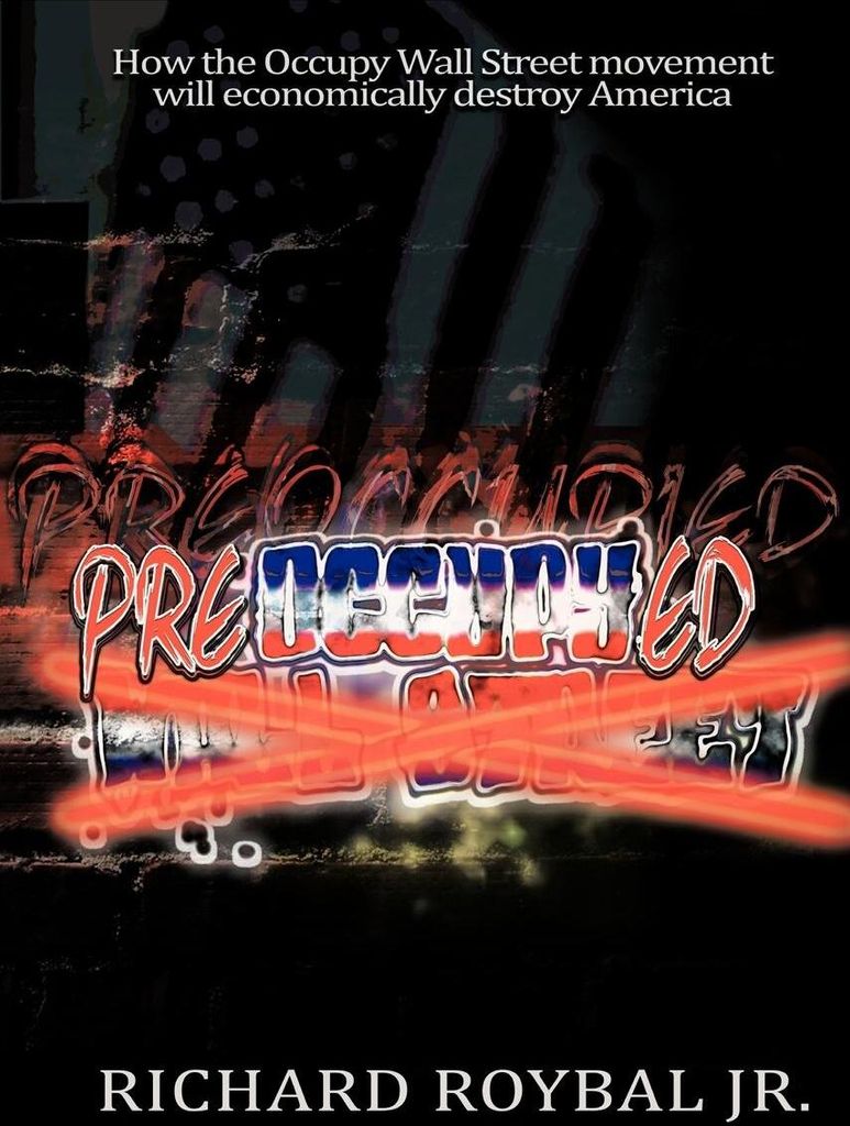 Pre-Occupy-Ed: How the Occupy Wall Street Movement Will Economically Destroy America