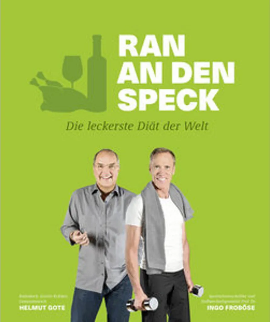 Ran an den Speck : Livre de recettes pour perdre du poids avec plaisir