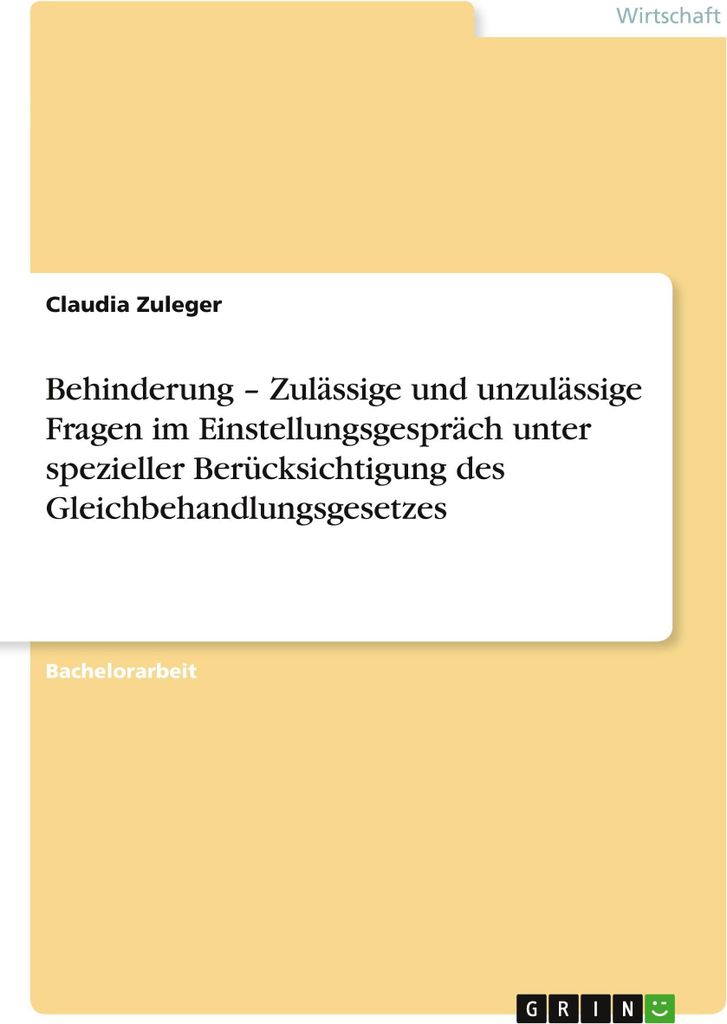 Behinderung - Zulässige und unzulässige Fragen im Einstellungsgespräch unter spezieller Berücksichtigung des Gleichbehandlungsgesetzes