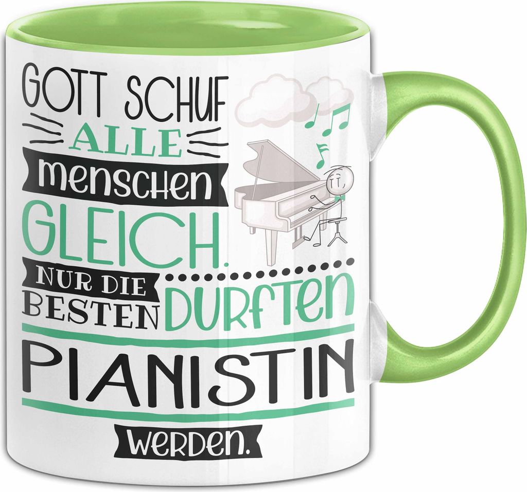 Pianistin Geschenk Becher Tasse Gott Schuf Alle Menschen Gleich Nur Die Besten Durfeten Pianistin Werden Geschenkidee Lustig (Grün)