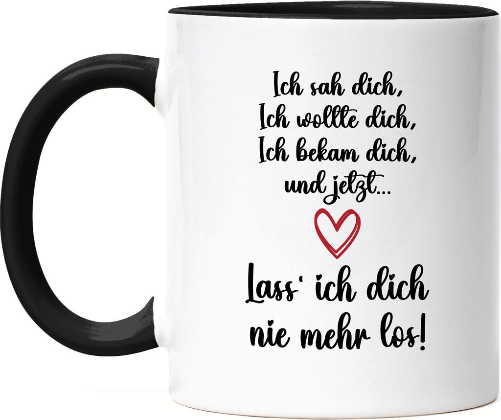 Lass Dich Nie Mehr Los Tasse Schwarz Kam Sah Wollte Dich Geschenkidee Valentinstag Freund Freundin Couple Liebe