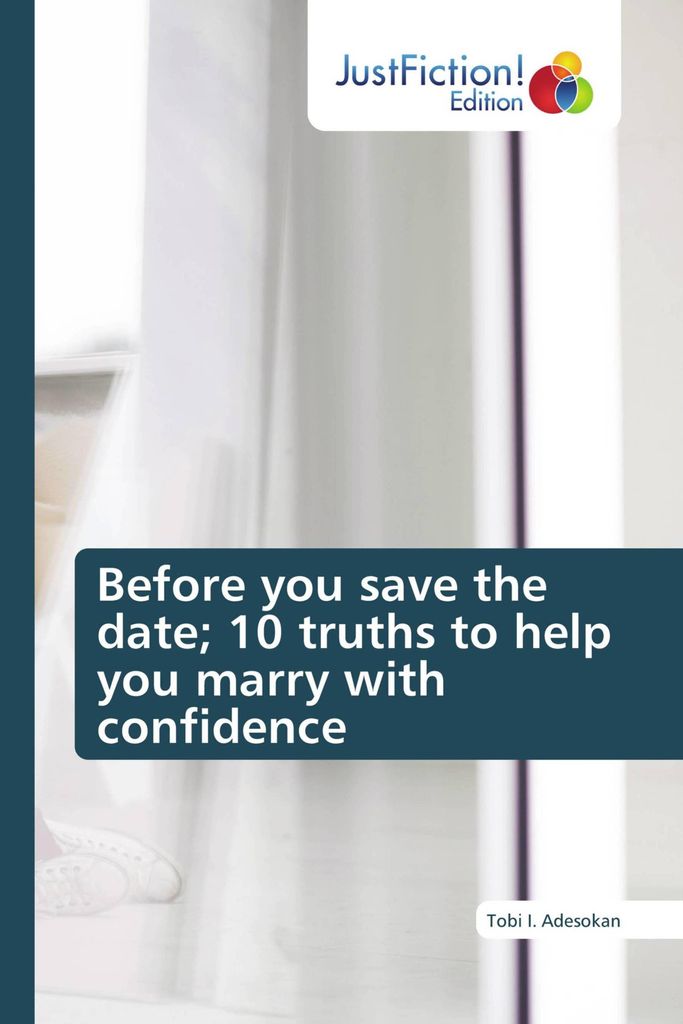 Before you save the date; 10 truths to help you marry with confidence