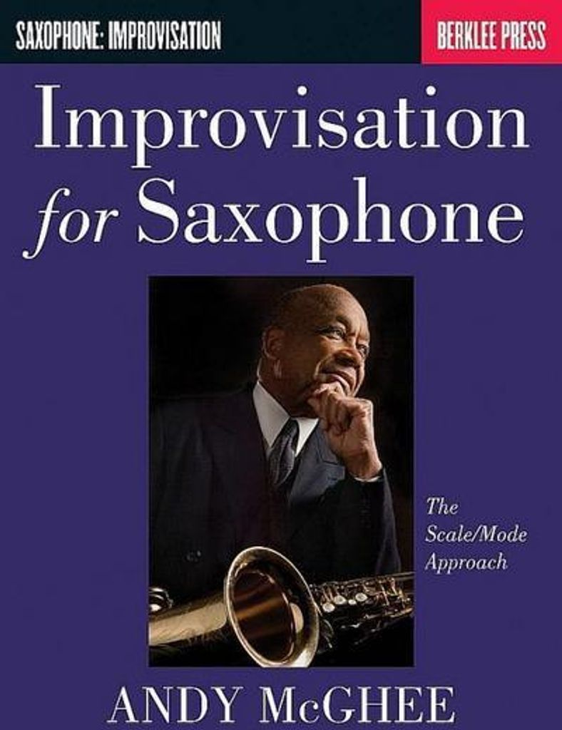 Improvisation for Saxophone: The Scale/Mode Approach