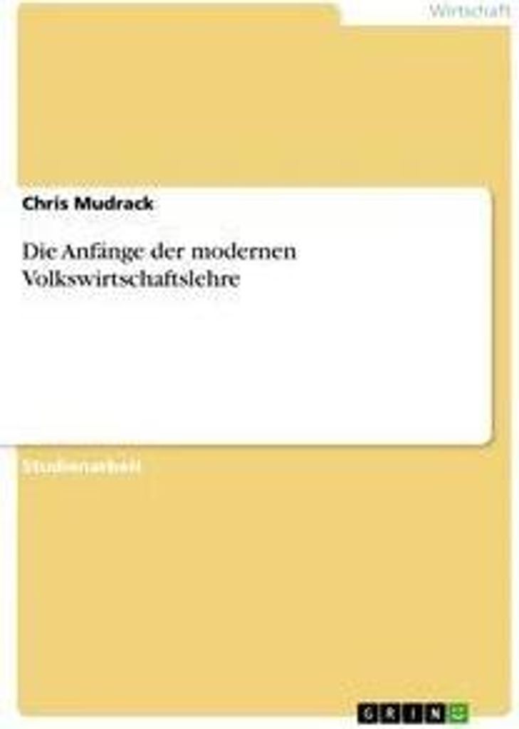 Die Anfänge der modernen Volkswirtschaftslehre