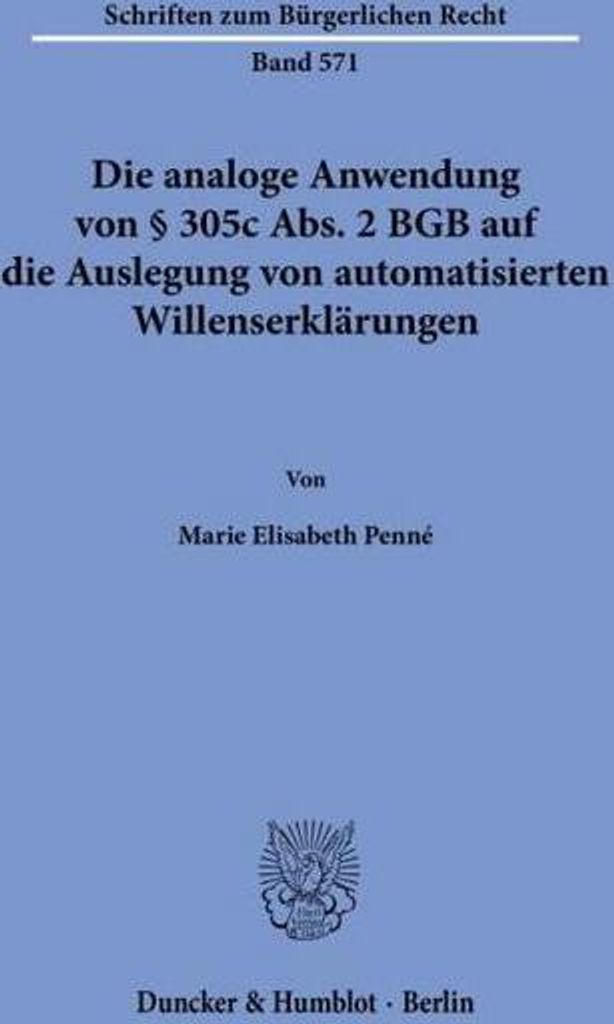 Die analoge Anwendung von § 305c Abs. 2 BGB auf die Auslegung von automatisierten Willenserklärungen.