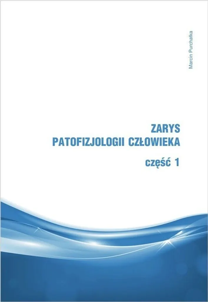 Maîtrisez la physiopathologie humaine Tome 1 Purchałka livre polonais
