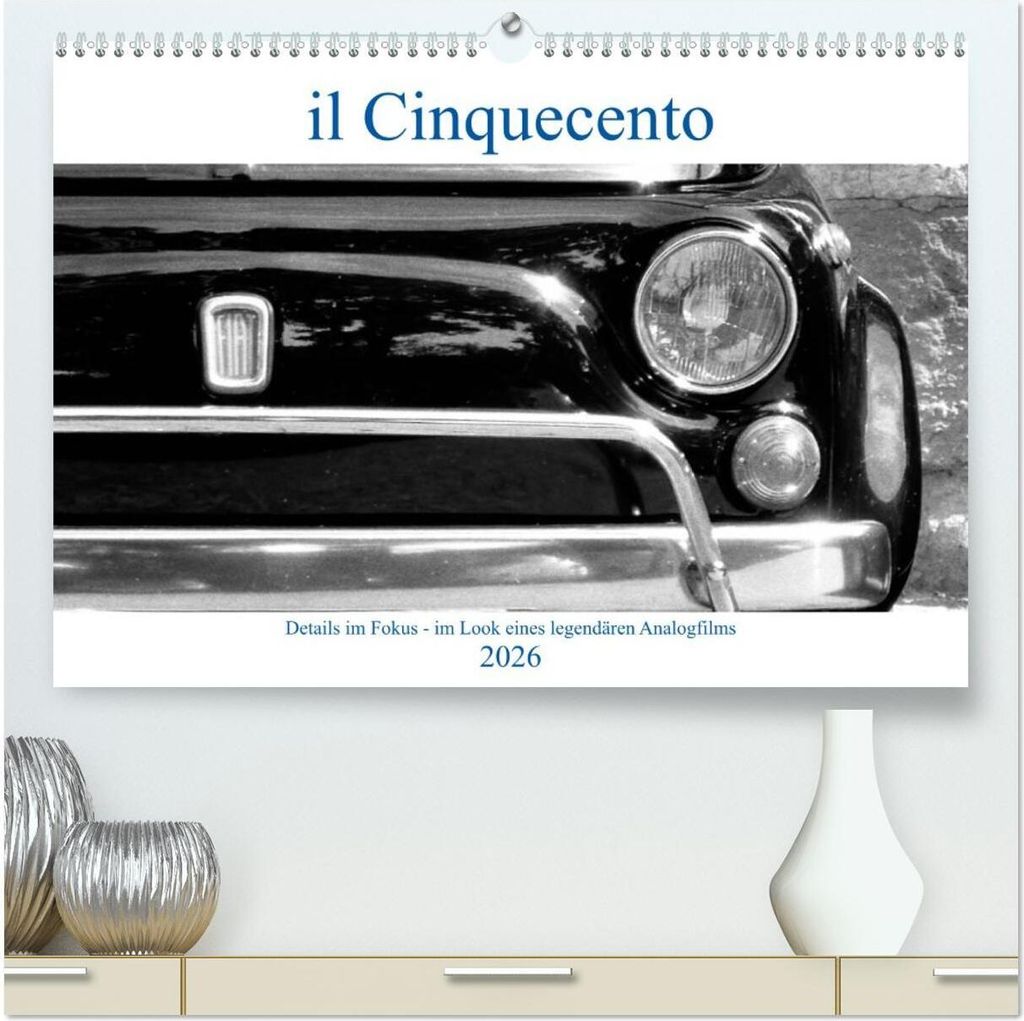 il Cinquecento - Details im Fokus - im Look eines legendären Analogfilms (hochwertiger Premium Wandkalender 2026 DIN A2 quer), Kunstdruck in Hochg...