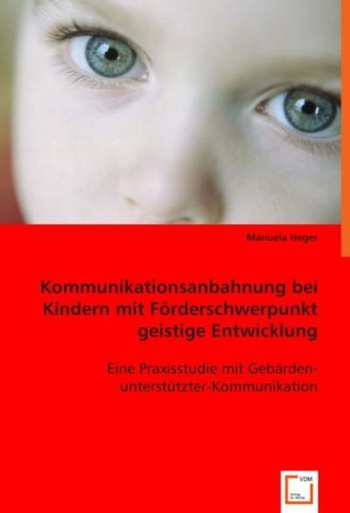 Kommunikationsanbahnung bei Kindern mit Förderschwerpunkt geistige Entwicklung