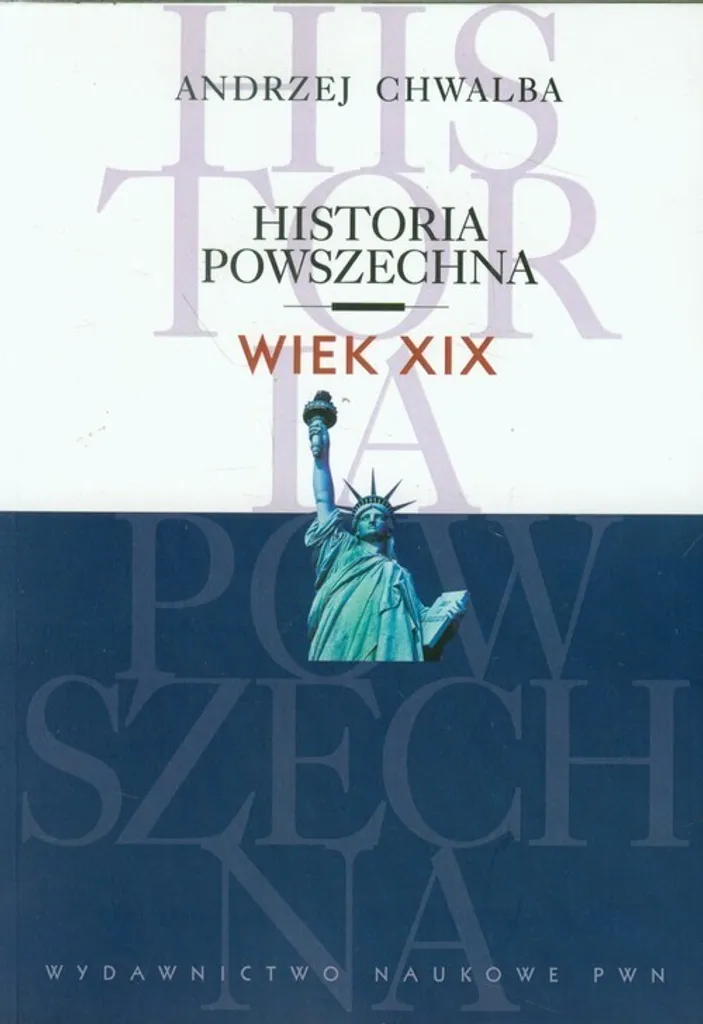 Historia Powszechna Wiek XIX : Analyse Historique Détaillée du 19ème Siècle