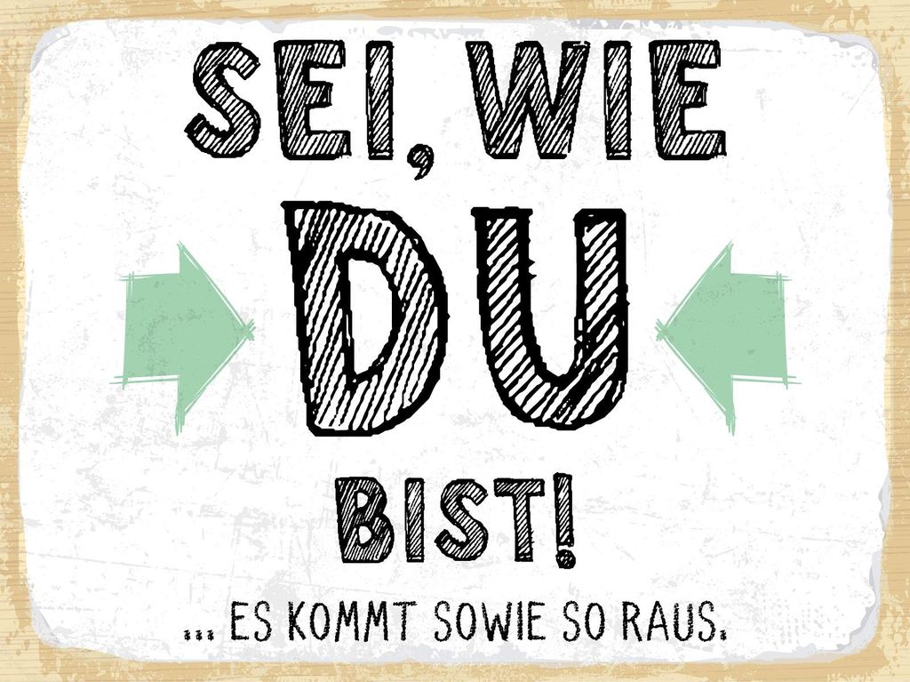 vianmo Blechschild 30x40 cm Sei, wie du bist. Es kommt sowie so raus