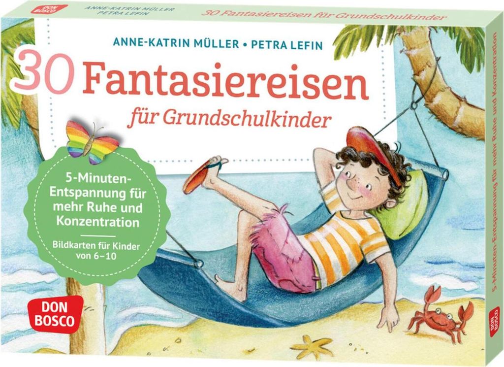 30 Fantasiereisen für Grundschul-Kinder