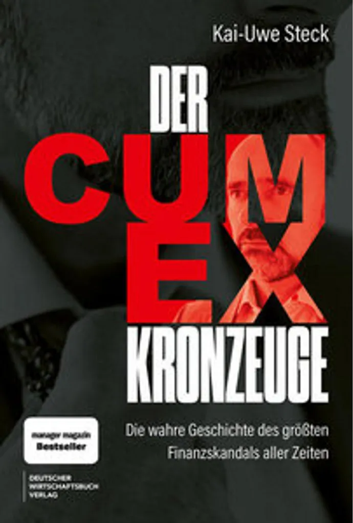 Der Cum-Ex-Kronzeuge Livre Enquête sur le Grand Scandale Financier
