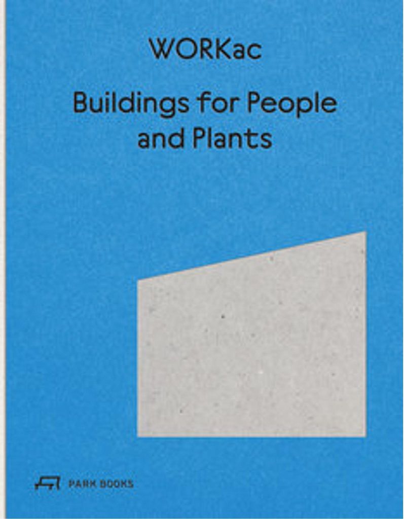 Buildings for People and Plants by WORKac