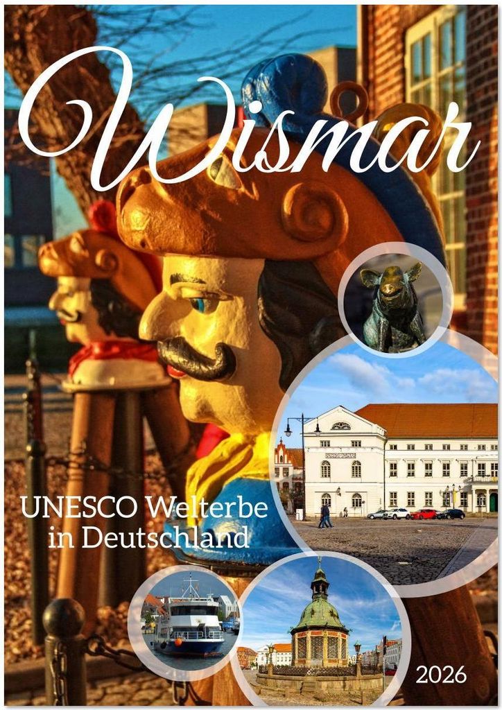Wismar - UNESCO Welterbe in Deutschland (Tischkalender 2026 DIN A5 hoch), CALVENDO Monatskalender