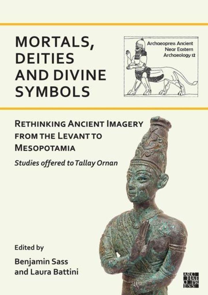 Mortals, Deities and Divine Symbols: Rethinking Ancient Images from the Levant to Mesopotamia