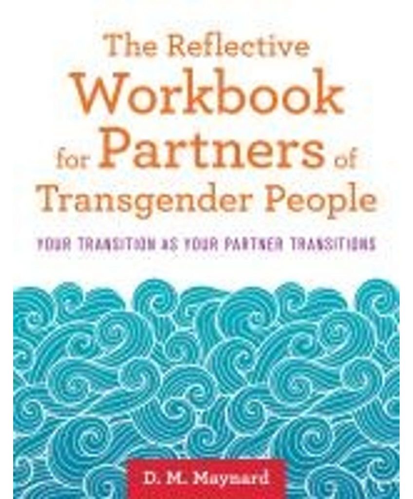 The Reflective Workbook for Partners of Transgender People