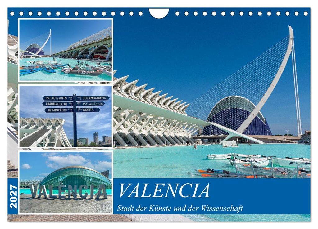 Valencia - Stadt der Künste und der Wissenschaft (Wandkalender 2027 DIN A4 quer), CALVENDO Monatskalender