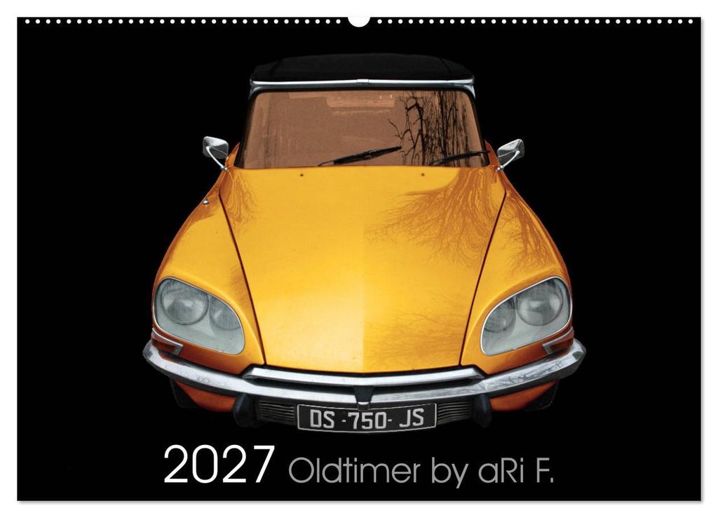 2027 Oldtimer by aRi F. (Wandkalender 2027 DIN A2 quer), CALVENDO Monatskalender
