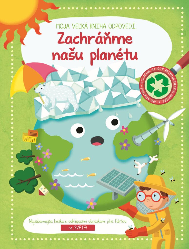 Moja veľká kniha odpovedí: Zachráňme našu planétu | kolektiv