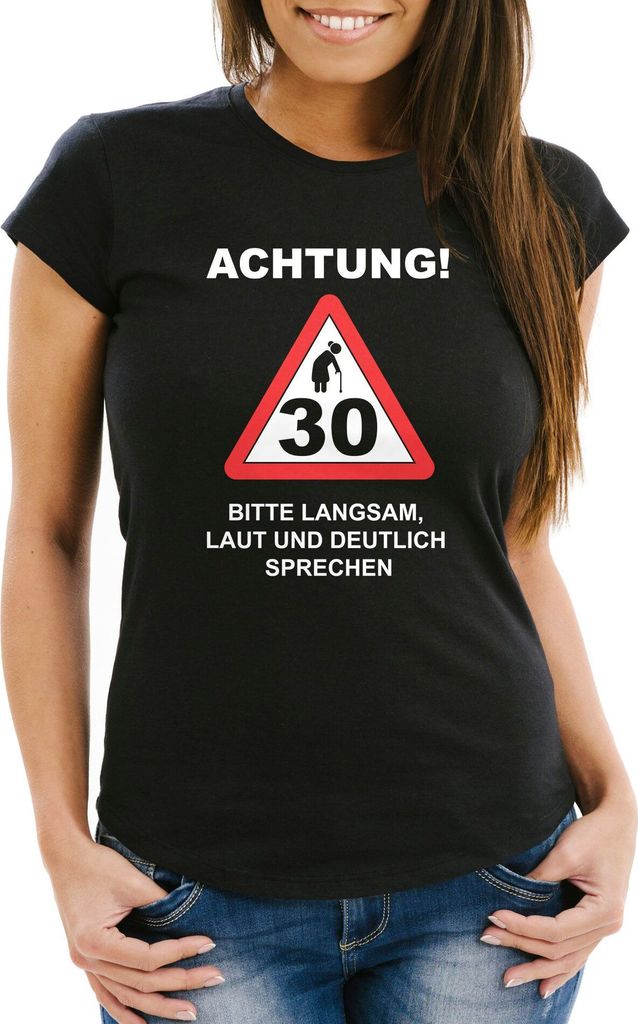 Damen T-Shirt Geburtstag 30 Straßenschild Achtung Bitte langsam, laut und deutlich sprechen lustig Spruch Fun-Shirt Slim Fit Moonworks schwarz 3XL