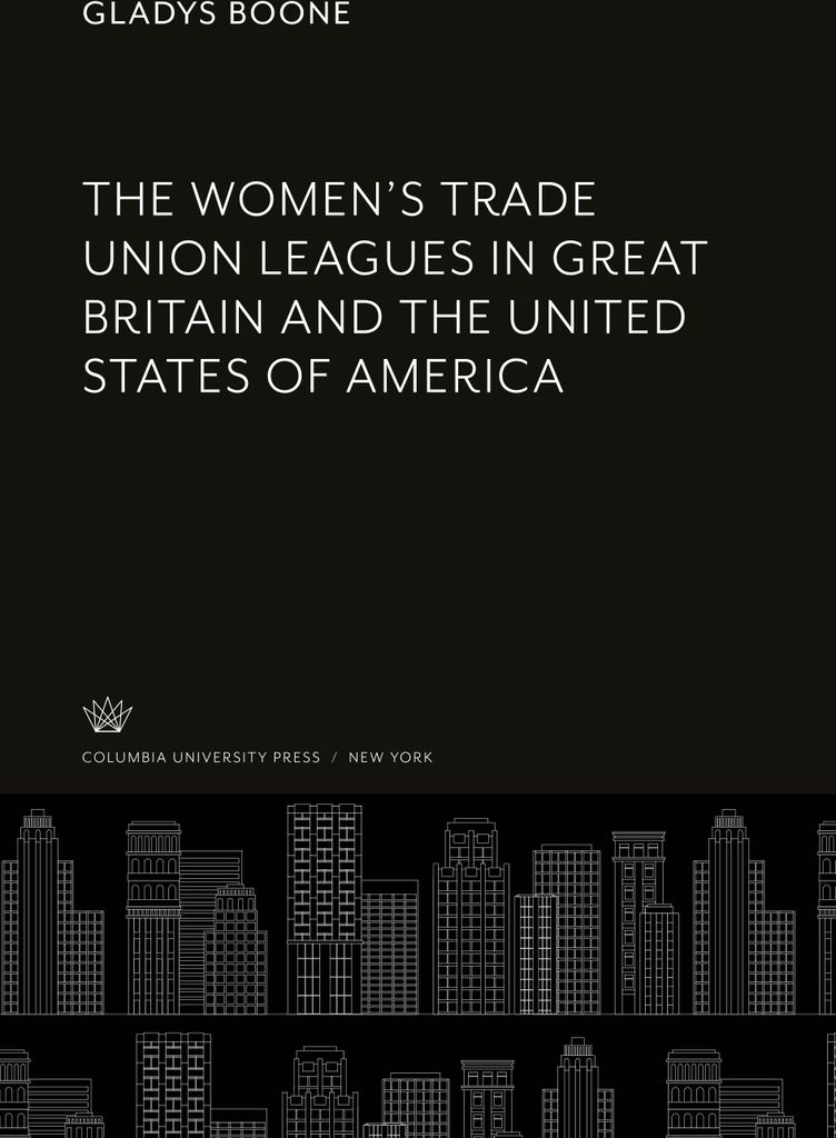 The Women'S Trade Union Leagues in Great Britain and the United States of America