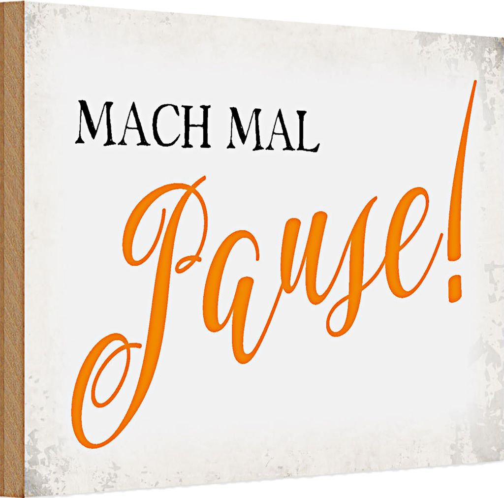 Holzschild Spruch 30x20cm mach mal Pause Retro