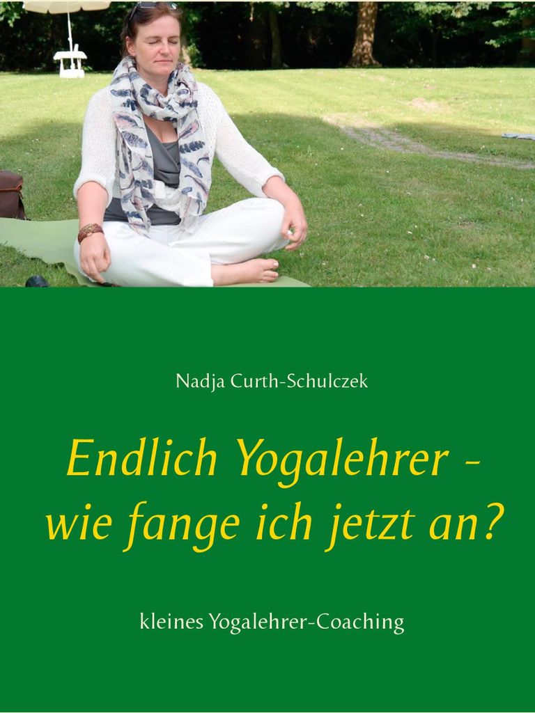 Endlich Yogalehrer - wie fange ich jetzt an?