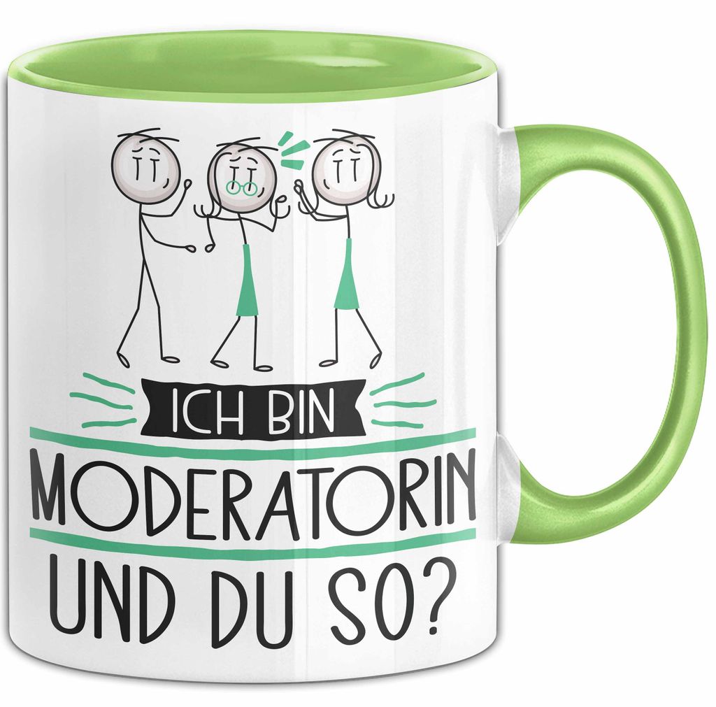 Moderatorin Tasse Geschenk Ich Bin Moderatorin Und Du So Geschenkidee Lustiger Spruch Becher (Grün)