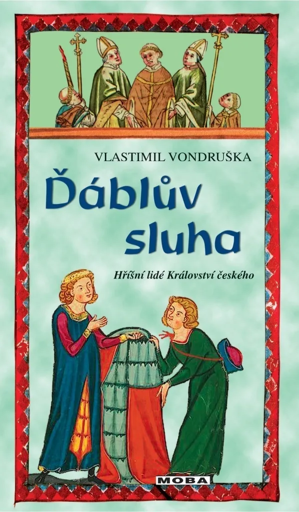 Ďáblův sluha Vlastimil Vondruška - Roman Médiéval Hříšní lidé Království