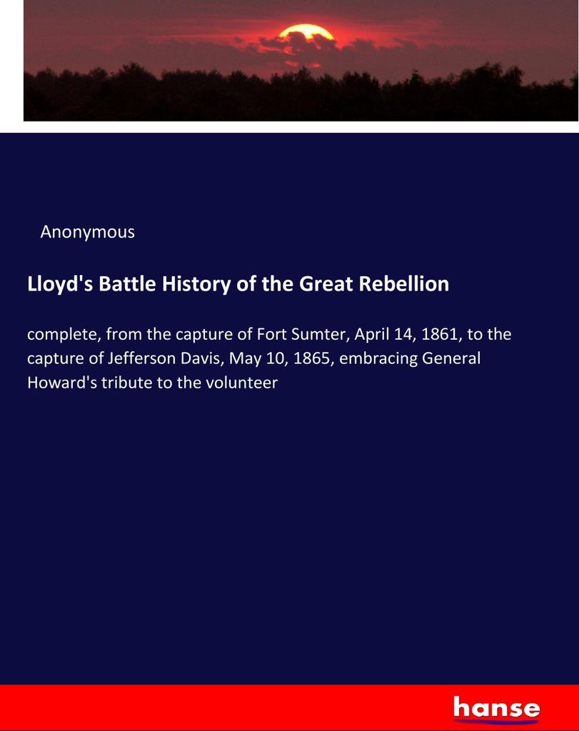 Lloyd's Battle History of the Great Rebellion