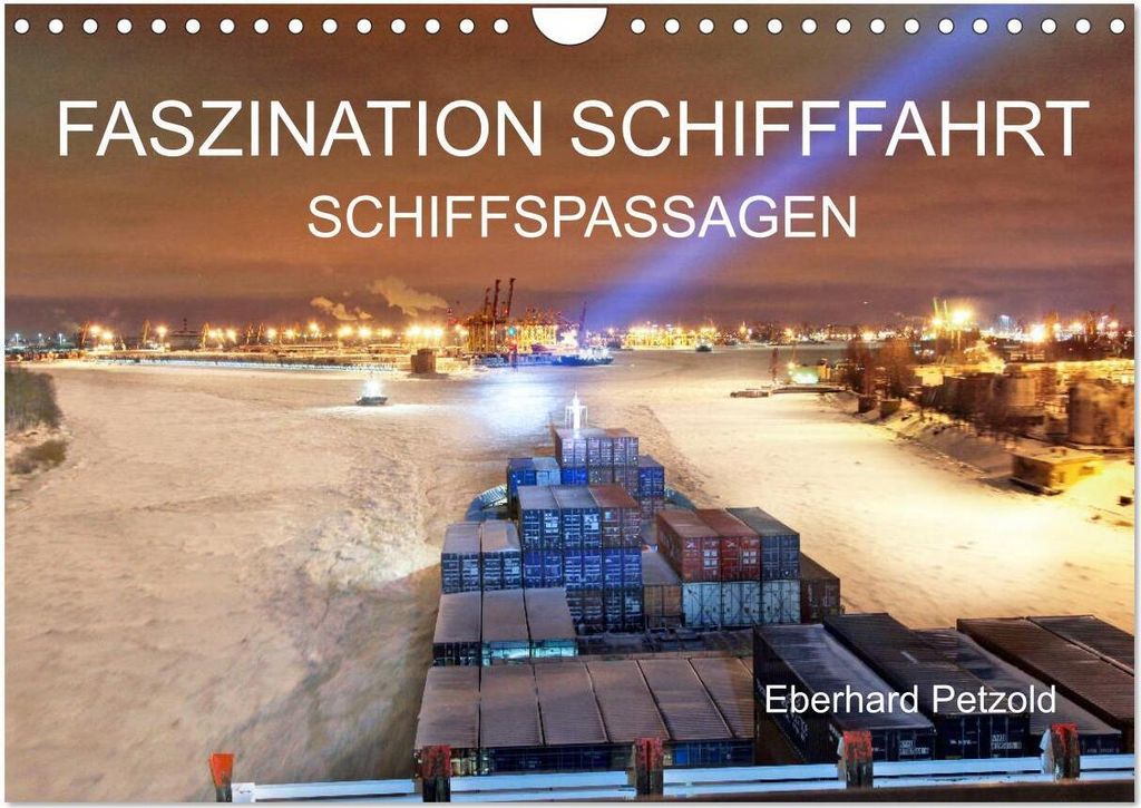 Faszination Schifffahrt - Schiffspassagen (Wandkalender 2026 DIN A4 quer), CALVENDO Monatskalender