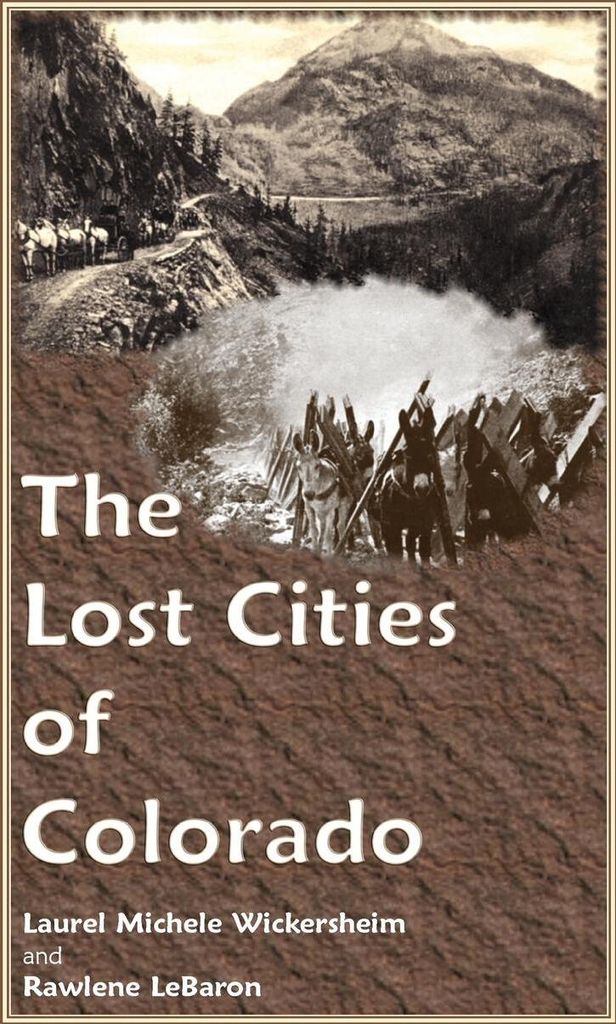 The Lost Cities of Colorado