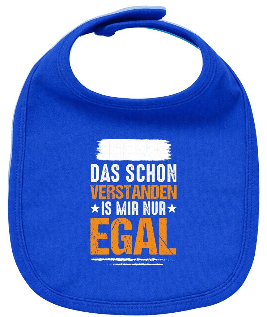 Huuraa Baby Lätzchen Hab das schon verstanden ist mir nur egal Royal Blue Klettverschluss Baumwolle Latz Geschenkidee