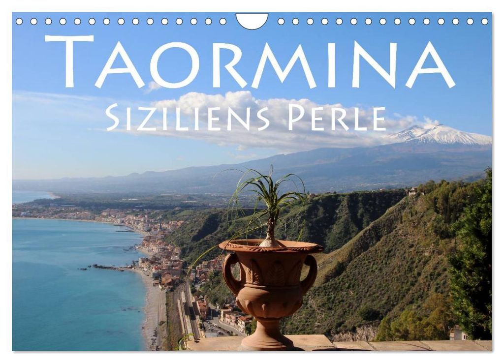 Taormina Siziliens Perle (Wandkalender 2027 DIN A4 quer), CALVENDO Monatskalender