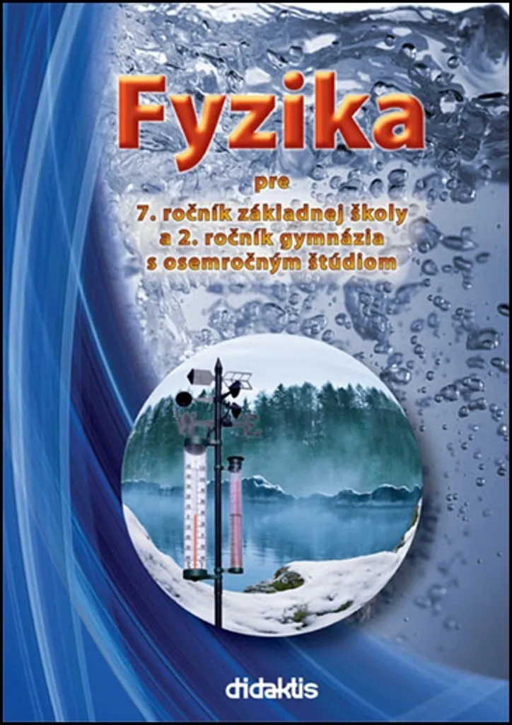 Livre de Physique Fyzika pre 7. ročník pour l'enseignement secondaire