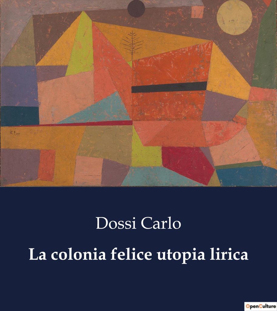 La colonia felice utopia lirica