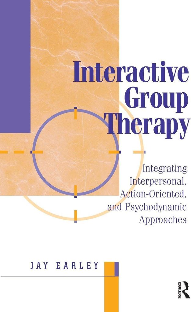 Interactive Group Therapy : Integrating, Interp. Earley, Jay.