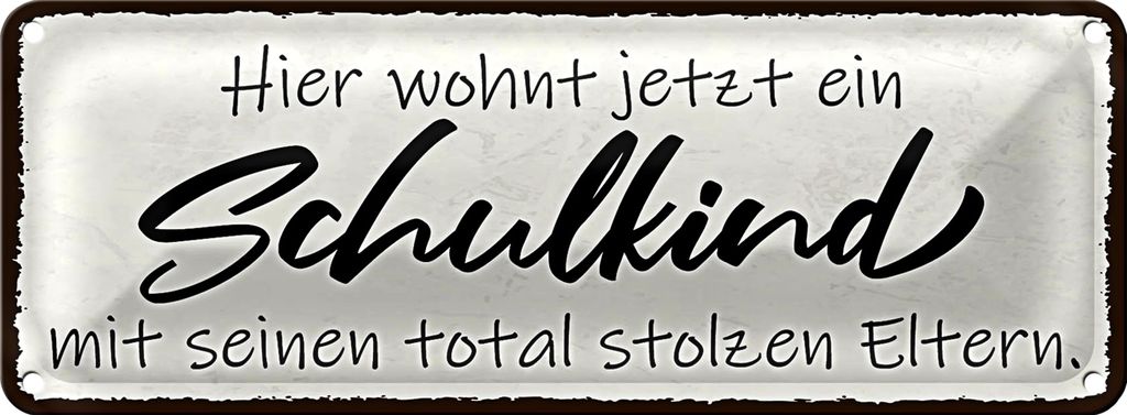 Blechschild Spruch 27x10cm hier wohnt jetzt Schulkind mit Dekoration