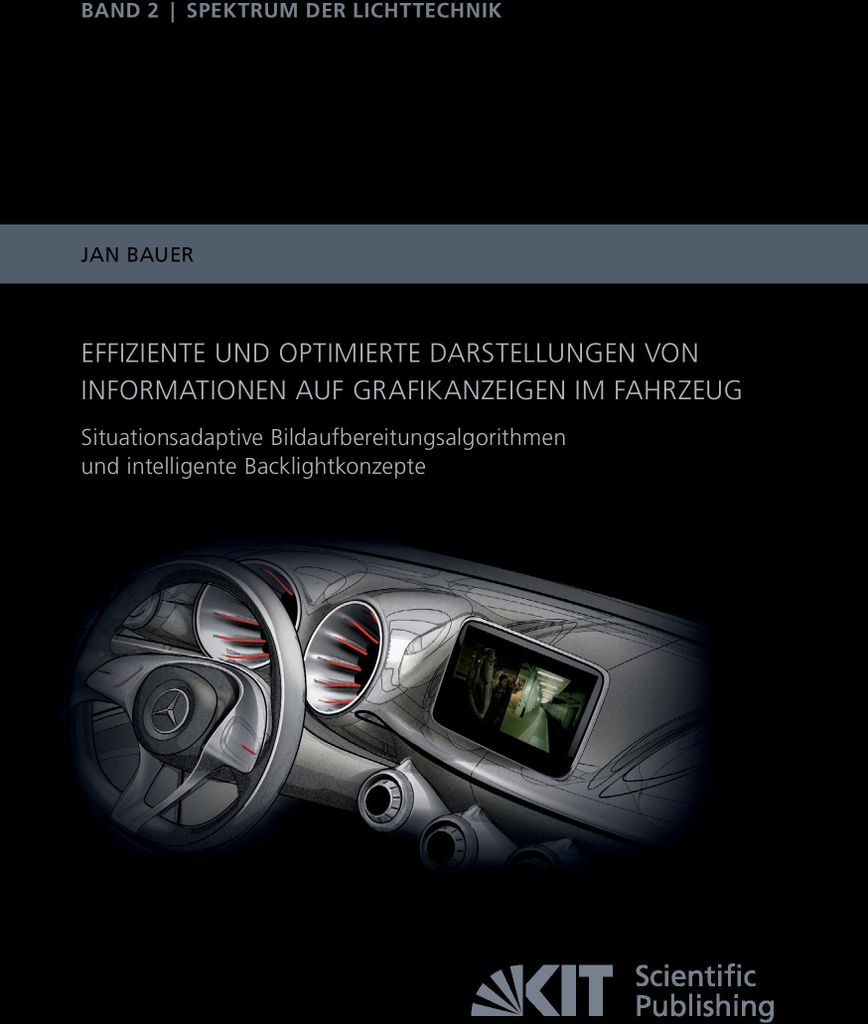 Effiziente und optimierte Darstellungen von Informationen auf Grafikanzeigen im Fahrzeug: Situationsadaptive Bildaufbereitungsalgorithmen und intel...